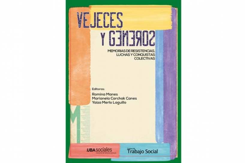 Presentan el libro “Vejeces y géneros. Memorias de resistencias, luchas y conquistas colectivas”