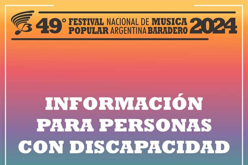 49° Festival Nacional de Música Popular Argentina Baradero 2024: Información para personas con discapacidad
