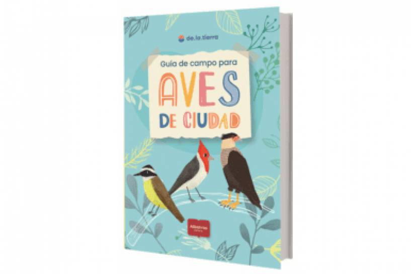 Editorial Albatros presenta &quot;Guía de campo para aves de ciudad&quot;, de la Fundación de la tierra